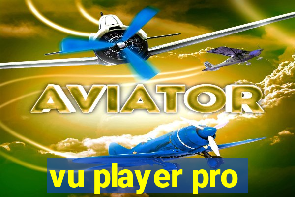 vu player pro